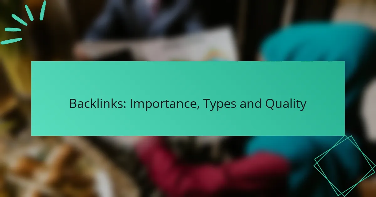 Backlinks: Importance, Types and Quality