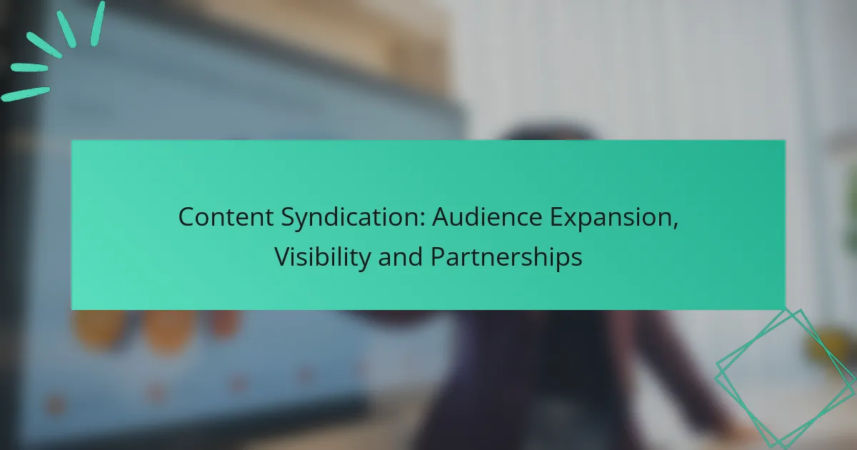 Content Syndication: Audience Expansion, Visibility and Partnerships