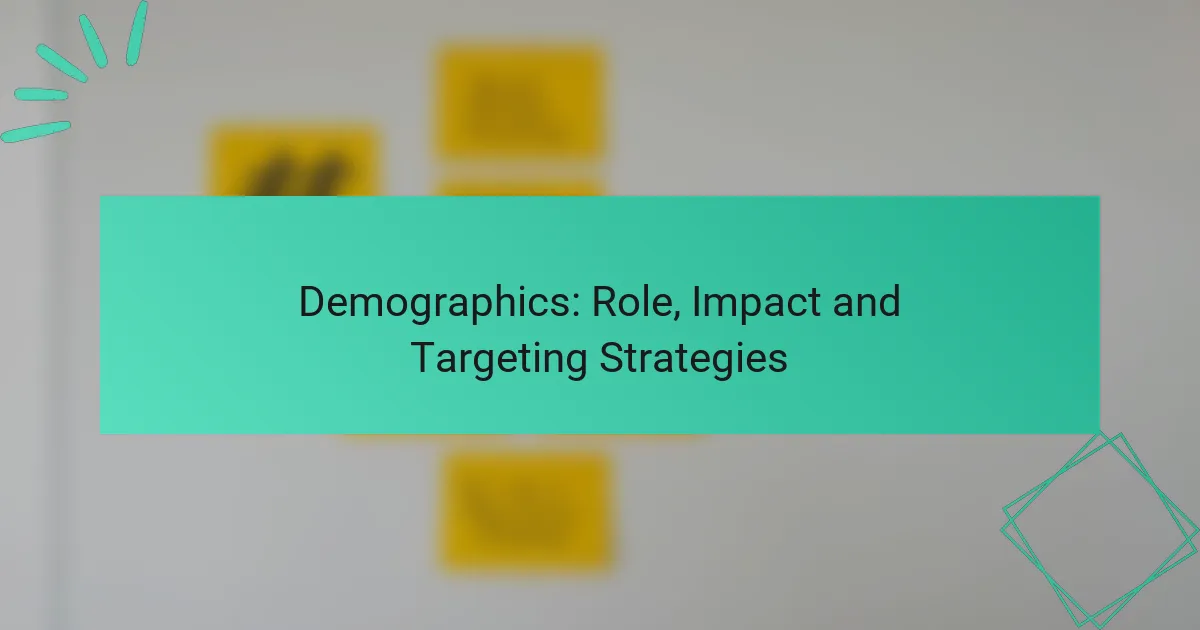Demographics: Role, Impact and Targeting Strategies