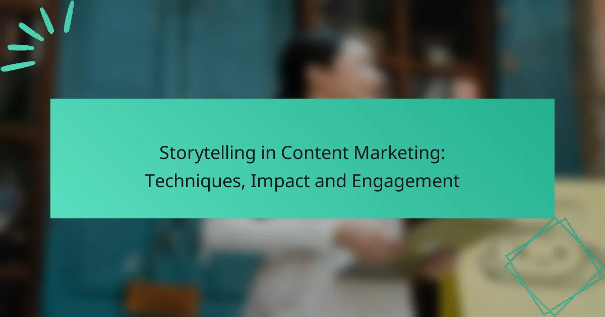 Storytelling in Content Marketing: Techniques, Impact and Engagement