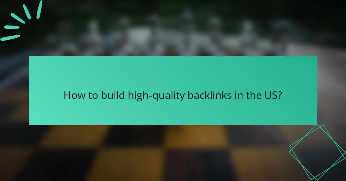 How to build high-quality backlinks in the US?