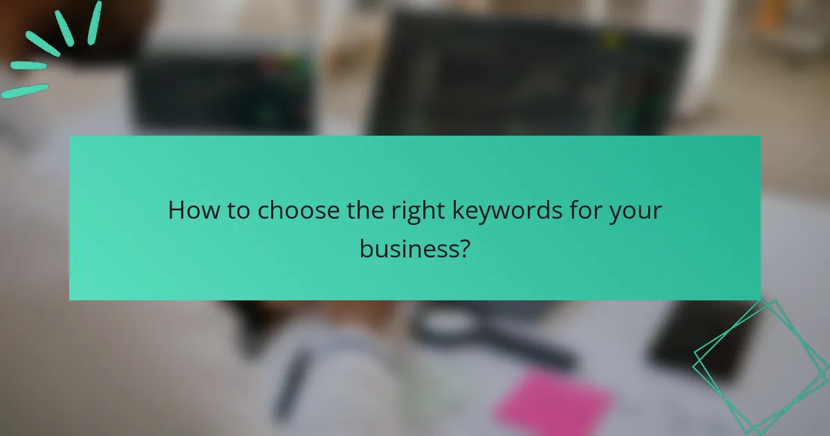 How to choose the right keywords for your business?