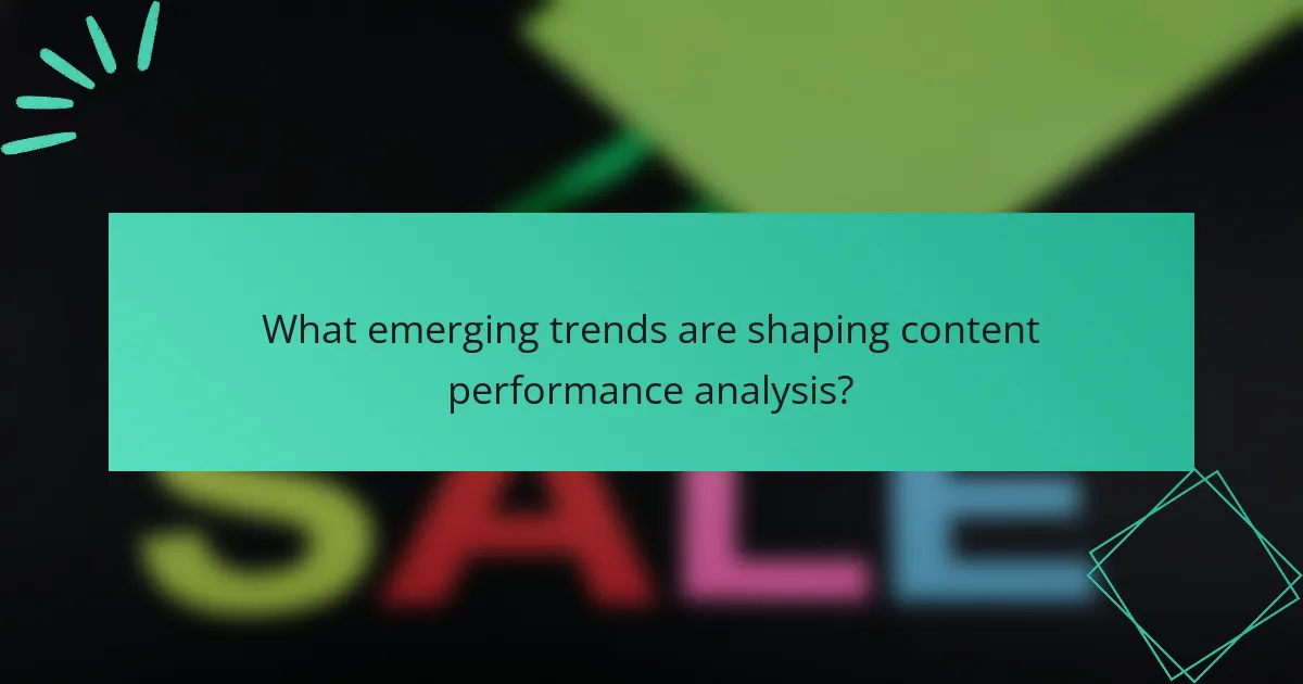 What emerging trends are shaping content performance analysis?